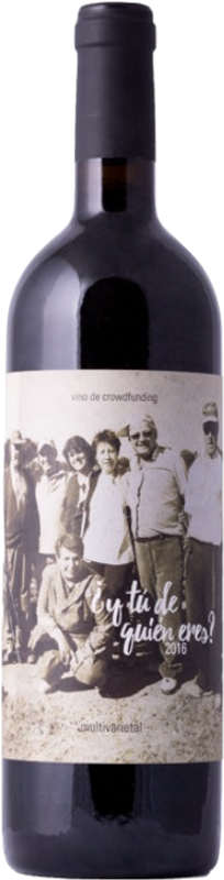 Flasche Y Tu De Quien Eres? Ethical Wine Vino de Espagna von Bodegas Gratias